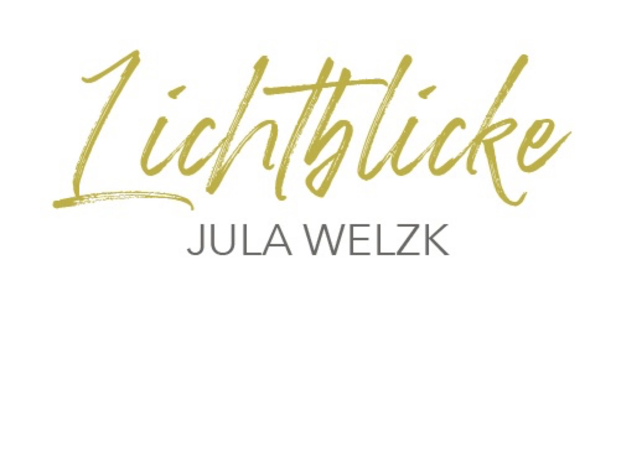 ­Lichtblicke Jula Welzk